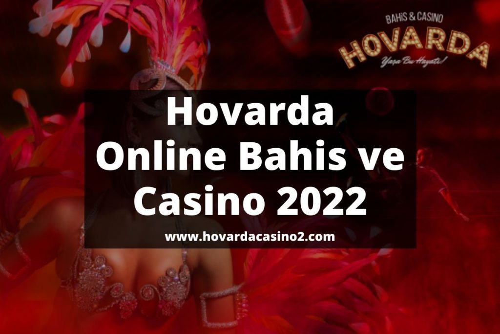 Hovarda Online Bahis ve Casino