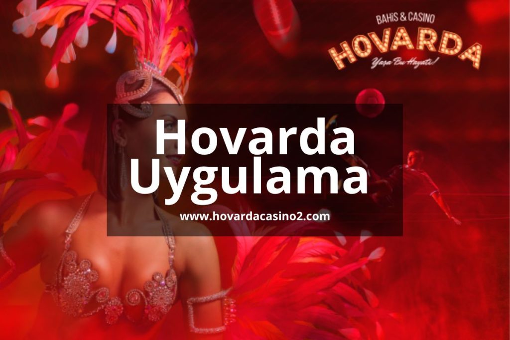 hovarda-uygulama-Hovardagiris-hovarda-hovardacasino2