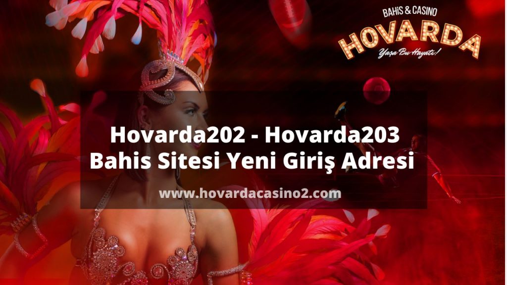 Hovarda202 Bahis Sitesi Yeni Giriş Adresi 