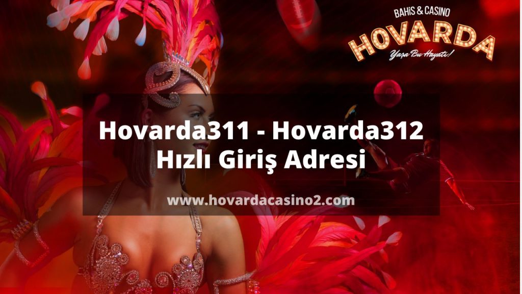 Hovarda311 - Hovarda312 Hızlı Giriş Adresi